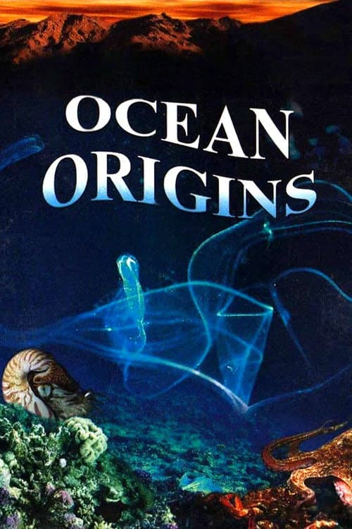 Origine océan - 4 milliards d'années sous les mers