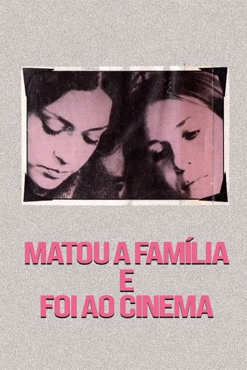 Matou a Família e Foi ao Cinema